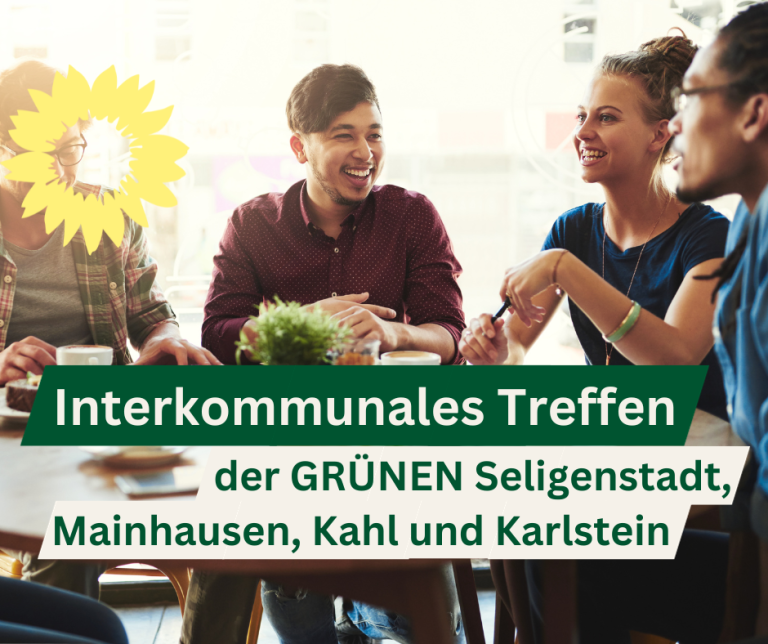 Interkommunales Treffen der GRÜNEN Seligenstadt, Mainhausen, Karlstein und Kahl