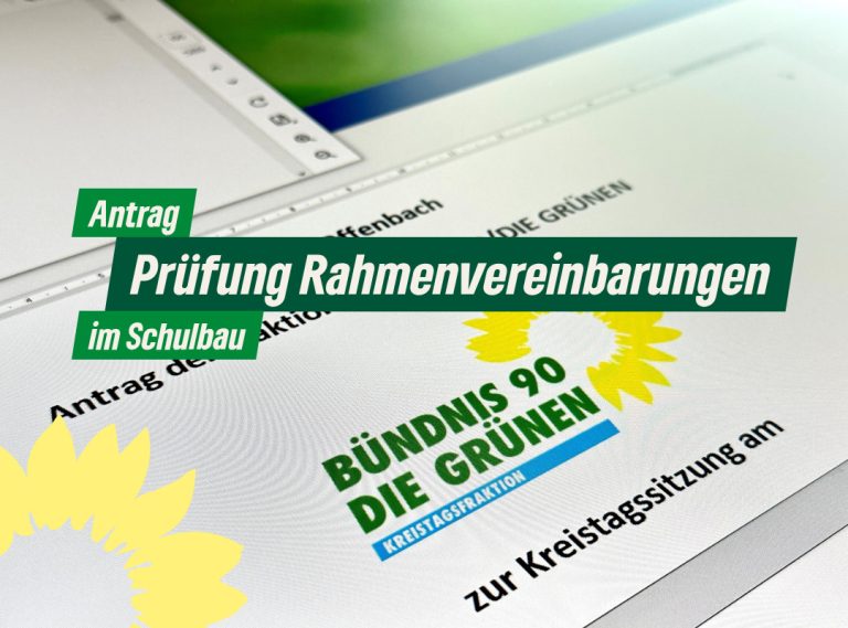 Antrag der grünen Fraktion: Prüfung Rahmenvereinbarungen im Schulbau